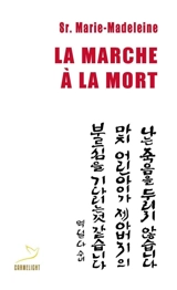 La marche à la mort - Marie-Madeleine de la Miséricorde