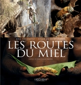 Les routes du miel - Eric Tourneret