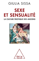Sexe et sensualité : la culture érotique des Anciens - Giulia Sissa