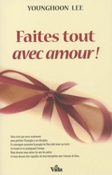 Faites tout avec amour ! - Young-Hoon Lee