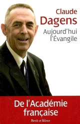 Aujourd'hui l'Evangile - Claude Dagens