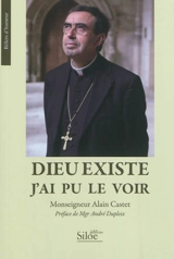 Dieu existe, j'ai pu le voir : billets d'humeur - Alain Castet