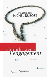 Grandir avec l'engagement - Michel Dubost
