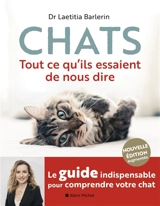 Chats : tout ce qu'ils essaient de nous dire - Laetitia Barlerin