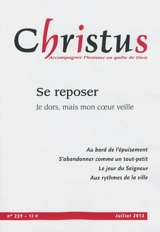 Christus, n° 239. Se reposer : je dors, mais mon coeur veille