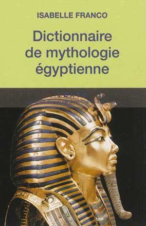 Dictionnaire de mythologie égyptienne - Isabelle Franco