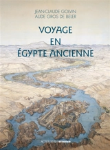 Voyage en Egypte ancienne - Jean-Claude Golvin