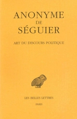 Art du discours politique - Anonymus Seguerianus