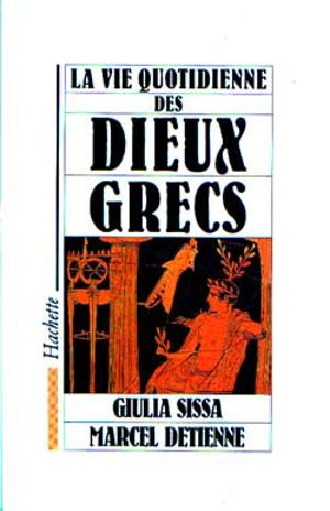 La Vie quotidienne des dieux grecs - Marcel Detienne