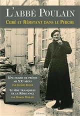 L'abbé Poulain : curé et résistant dans le Perche - Jacques Roger
