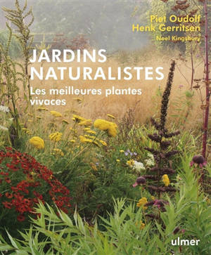 Jardins naturalistes : les meilleures plantes vivaces - Piet Oudolf