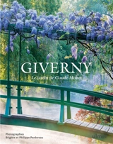Giverny : le jardin de Claude Monet - Didier Willery