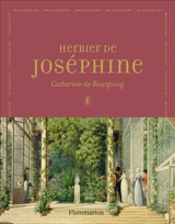 Herbier de Joséphine - Catherine de Bourgoing