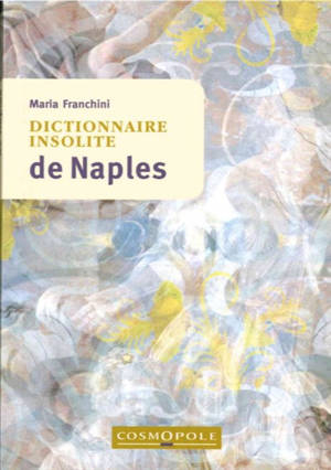 Dictionnaire insolite de Naples - Maria Franchini