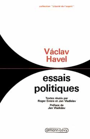 Essais politiques - Vaclav Havel