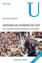 Histoire de l'Europe de l'Est : de la Seconde Guerre mondiale à nos jours - Jean-François Soulet