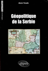 Géopolitique de la Serbie - Alexis Troude