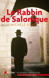 Le rabbin de Salonique - Michèle Kahn
