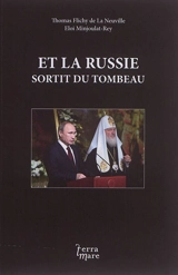Et la Russie sortit du tombeau - Thomas Flichy de La Neuville