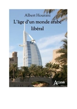 L'âge d'un monde arabe libéral - Albert Habib Hourani
