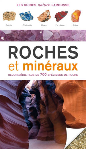 Roches et minéraux : reconnaître plus de 700 spécimens de roche - Ronald L. Bonewitz