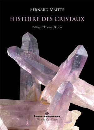 Histoire des cristaux - Bernard Maitte