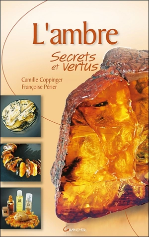 L'ambre, secrets et vertus - Camille Coppinger