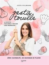 Jesta touille. 65 recettes équilibrées à réaliser sans modération ! - Jesta Hillmann