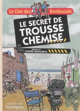Le clan des Bordesoule. Vol. 11. Le secret de Trousse-Chemise : une aventure du clan des Bordesoule - Francis Bergeron