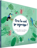 Que le ciel se réjouisse ! : un album alliant textes bibliques, transferts et coloriages - Emma Segal