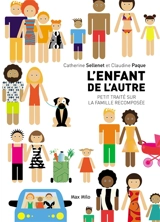 L'enfant de l'autre : petit traité sur la famille recomposée - Claudine Paque