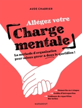 Allégez votre charge mentale : la méthode d'organisation pour mieux gérer à deux le quotidien ! - Aude Chabrier