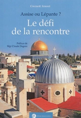 Assise ou Lépante ? : le défi de la rencontre - Gwenolé Jeusset