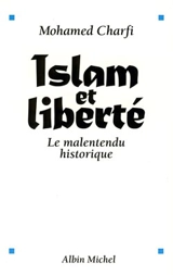 Islam et liberté : le malentendu historique - Mohamed Charfi