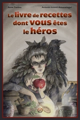 Le livre de recettes dont vous êtes le héros - Anne Zunino