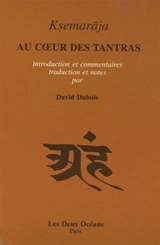 Au coeur des tantras - Ksemaraja