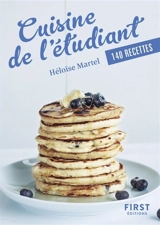 Cuisine de l'étudiant : 140 recettes - Héloïse Martel