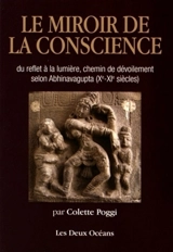 Le miroir de la conscience : du reflet à la lumière, chemin de dévoilement selon Abhinavagupta (Xe-XIe siècles) - Abhinavagupta