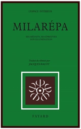 Milarepa : ses méfaits, ses épreuves, ses illuminations - Milarépa