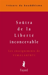 Soûtra de la liberté inconcevable - Vimalakîrti
