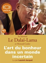 L'art du bonheur dans un monde incertain - Dalaï-lama 14