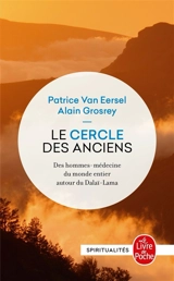 Le cercle des anciens : des hommes-médecines du monde entier autour du dalaï-lama - Patrice Van Eersel