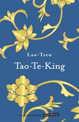 Tao-Te-King : le livre de la voie et de la vertu - Laozi