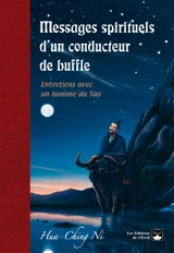 Messages spirituels d'un conducteur de buffles : entretiens avec un homme du tao - Hua-Ching Ni