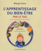 L'apprentissage du bien-être par le tao : pour les enfants et les parents - Marga Vianu