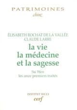 La vie, la médecine et la sagesse : Su wen, les onze premiers traités