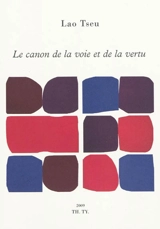 Le canon de la voie et de la vertu - Laozi