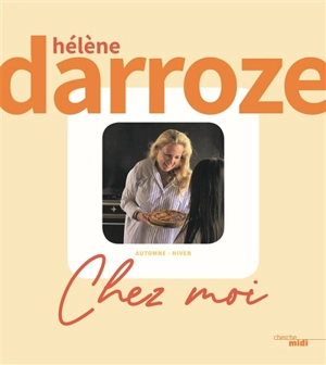 Chez moi : automne-hiver - Hélène Darroze