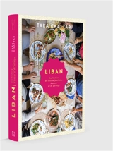 Liban : une histoire de cuisine familiale, d'amour et de partage - Tara Khattar