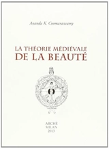 La théorie médiévale de la beauté - Ananda Kentish Coomaraswamy